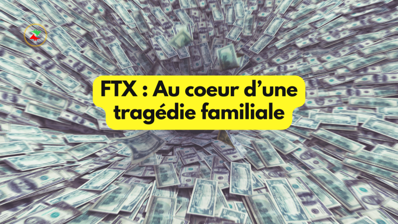 Le scandale FTX prend une tournure familiale - Crypto Recap