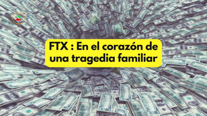 El escándalo de FTX se convierte en un asunto familiar - Crypto Recap
